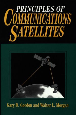 Principles of Communications Satellites (1993) Gary D. Gordon and Walter L. Morgan